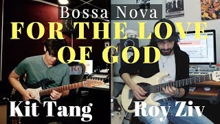 'For The Love Of God' - Bossa Nova style Ft. Kit Tang (with backing Track)