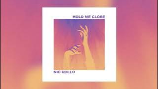 Nic Rollo - Hold Me Close [Official Audio]