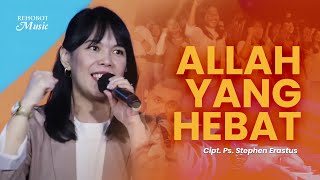 Video thumbnail of "Allah Yang Hebat (Live) - Rehobot Music"