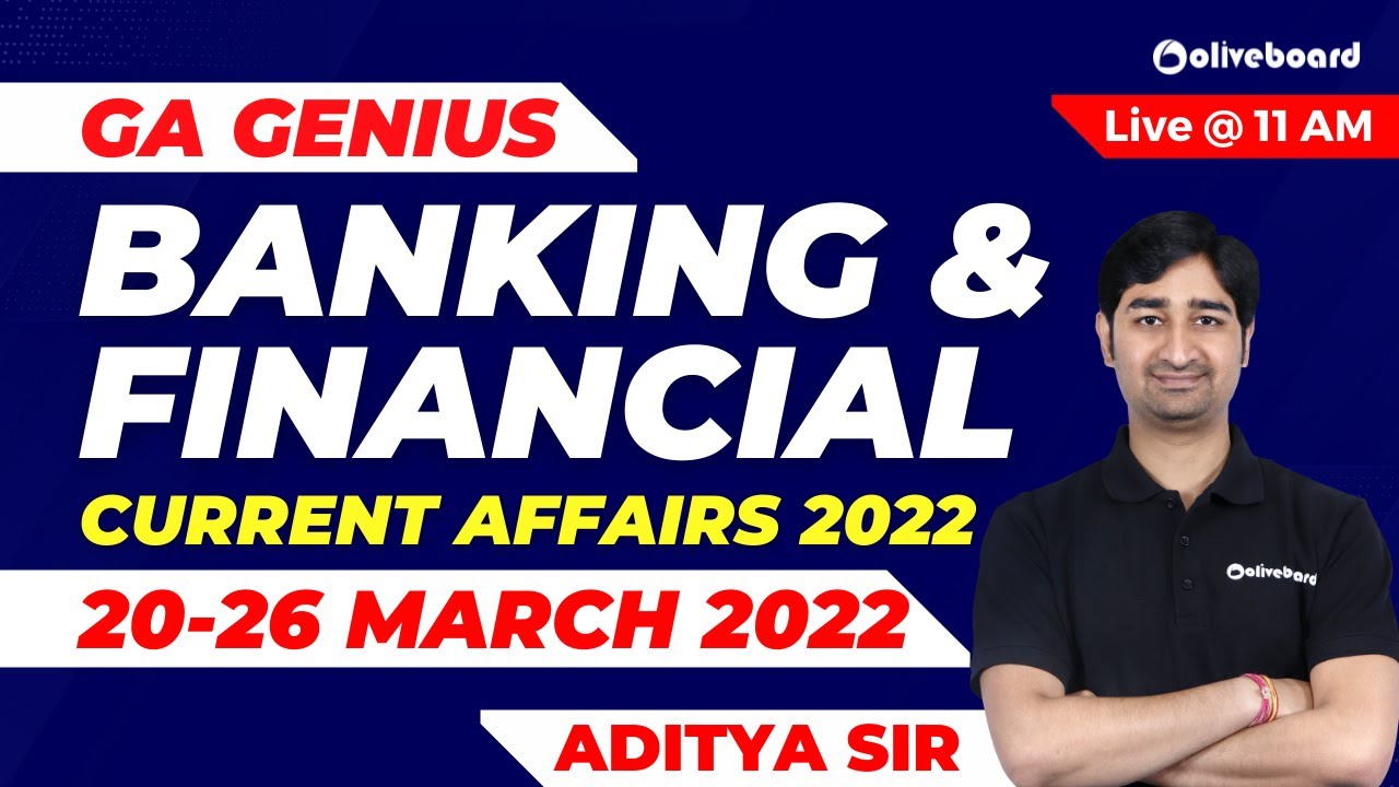 GA Genius: 20 - 26 March 2022 | Banking and Financial Current Affairs 2022 | Monthly Current Affairs