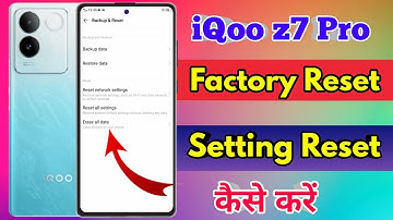 how to reset iqoo z7 pro, iqoo z7 pro reset kaise kare