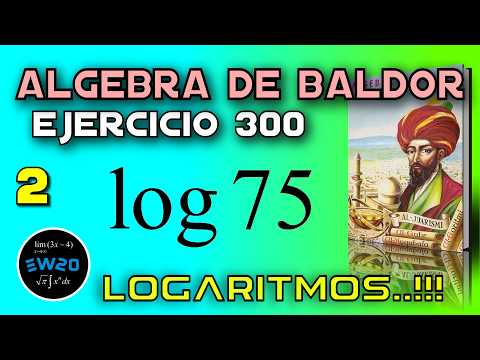 Logaritmos - Algebra de Baldor Desde Cero - Ejercicio 300 2