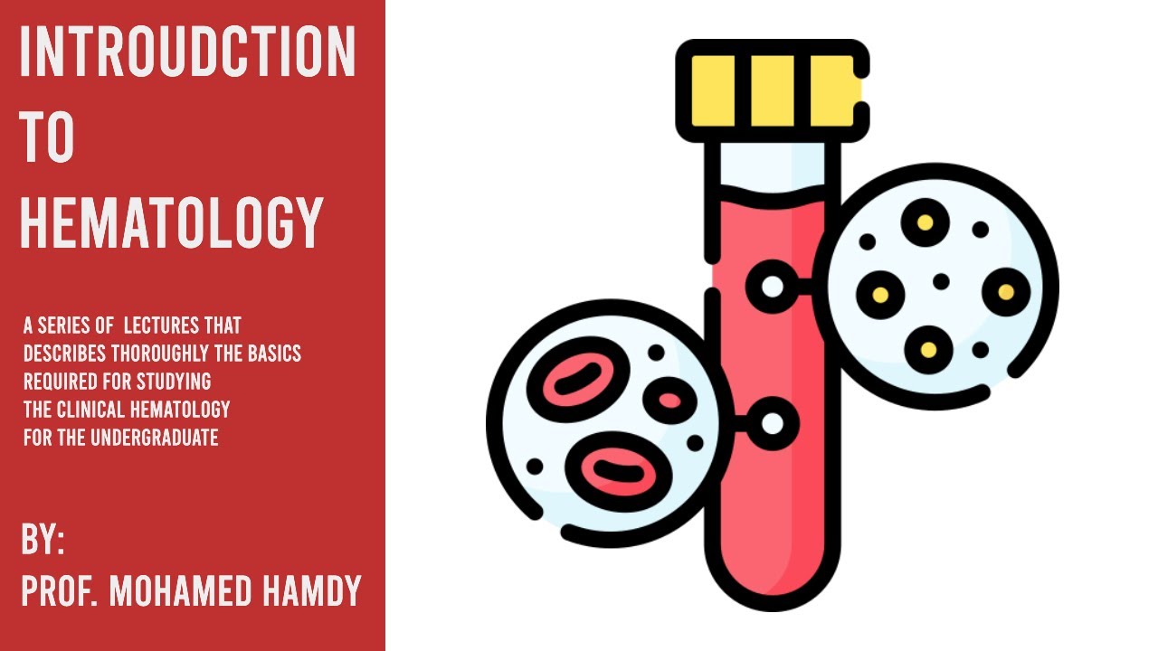 1. Introduction to Hematology: physiology of blood