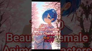 Top 10 Beautiful Female Anime Characters #shorts #shortsfeed #top10 #beautiful #animecharacters