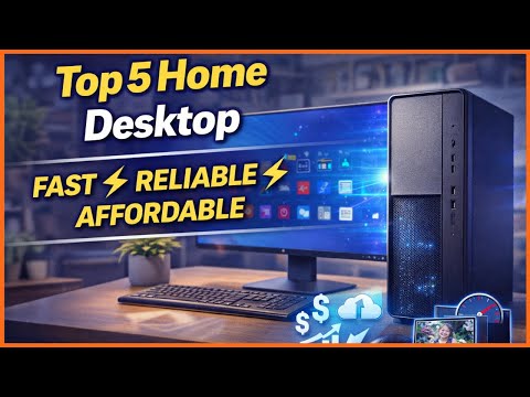 Best Home Desktop PCs (2026) – Top 5 Picks for Work & Everyday Use
