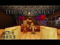 Trash and the gang!!! | The By Product | MCRP | Act 1 | Part 3