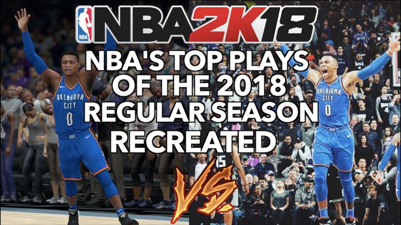 TOP PLAYS OF THE 2018 NBA REGULAR SEASON RECREATED IN NBA 2K18 - YouTube