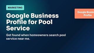 Google Business Profile for Pool Service Companies: Complete Setup Guide