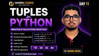 Python Tutorial for Beginners | Day 11 | Tuples in Python (Tuple vs List & Methods) | Harsh Codes