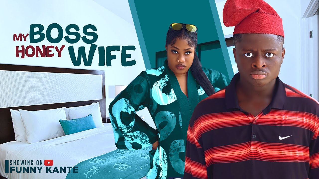 MY BOSS HONEY WIFE 2 | FUNNY KANTE (KANTE THE GATEMAN 2)