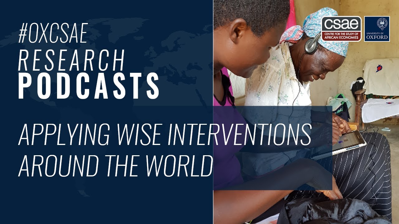 CSAE Research Podcasts  Applying wise interventions around the world