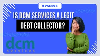 The TRUTH About DCM Services Debt Collectors