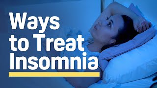 What Is The Best Way To Treat Insomnia?