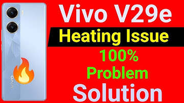 Vivo V29e Heating Problem | How To Solve Heating Problem in Vivo V29e Mobile