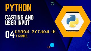 What is Casting and How to get user input in Python ?🤔📕| Explained in Tamil | Number 04