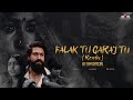 Falak tu garaj tu  psy remix  dj srm official  kgf chapter  2  yash 