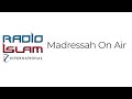 Radio islam international live stream  madressa on air