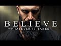 Believe  best motivational speeches compilation  listen every day morning motivation