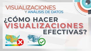 Cómo hacer visualizaciones EFECTIVAS | Claves y Consejos