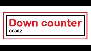 Down Counter, Down Counter in Cs302 Down counting in Digital Logic Design