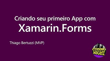 Criando seu primeiro App com Xamarin.Forms