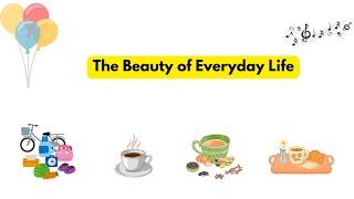 [3000 common English words] The beauty of everyday life