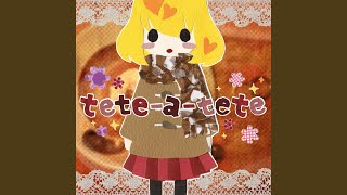 tete-a-tete (feat. 鏡音リン)