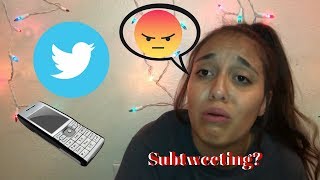 subtweeting, tweet and run, blocking...