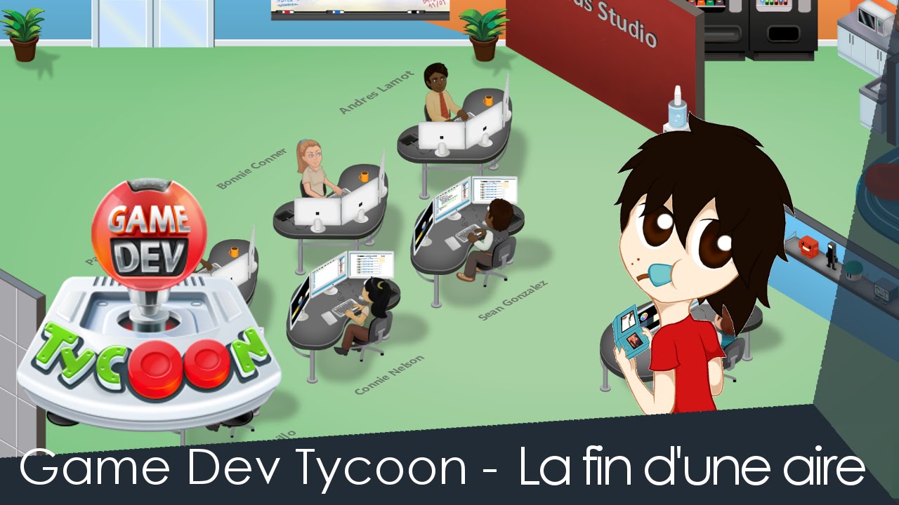 [Fr] La Fin d'une ère - Game Dev Tycoon - Live [Let's Play] - YouTube