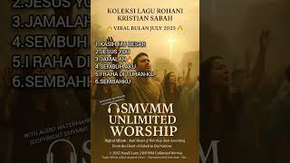 koleksi Lagu Rohani Kristian Sabah 2025