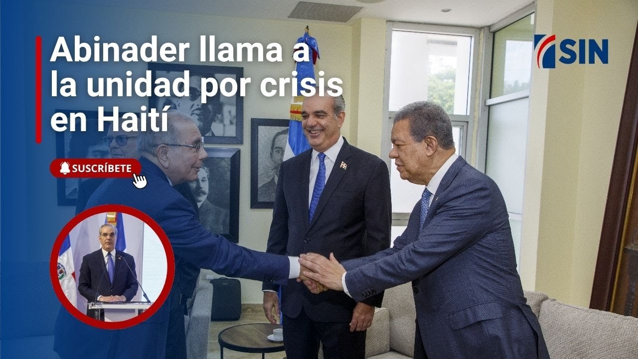 Abinader llama a un consenso nacional para enfrentar la crisis en Haití