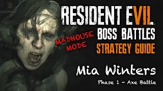 Resident Evil 7 Mia Boss Walkthrough - How To Beat Mia With The Axe | Madhouse Mode/No Damage
