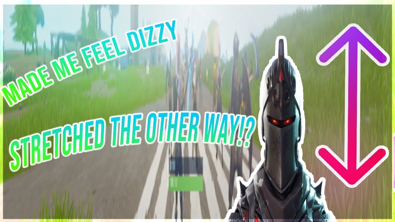 what happens when you play fortnite vertical stretched - vertical stretch fortnite