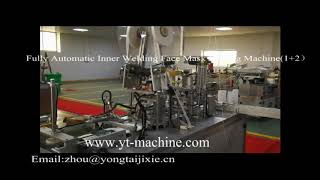 Fully Automatic Inner Welding Face Mask Making Machine(1+2）
