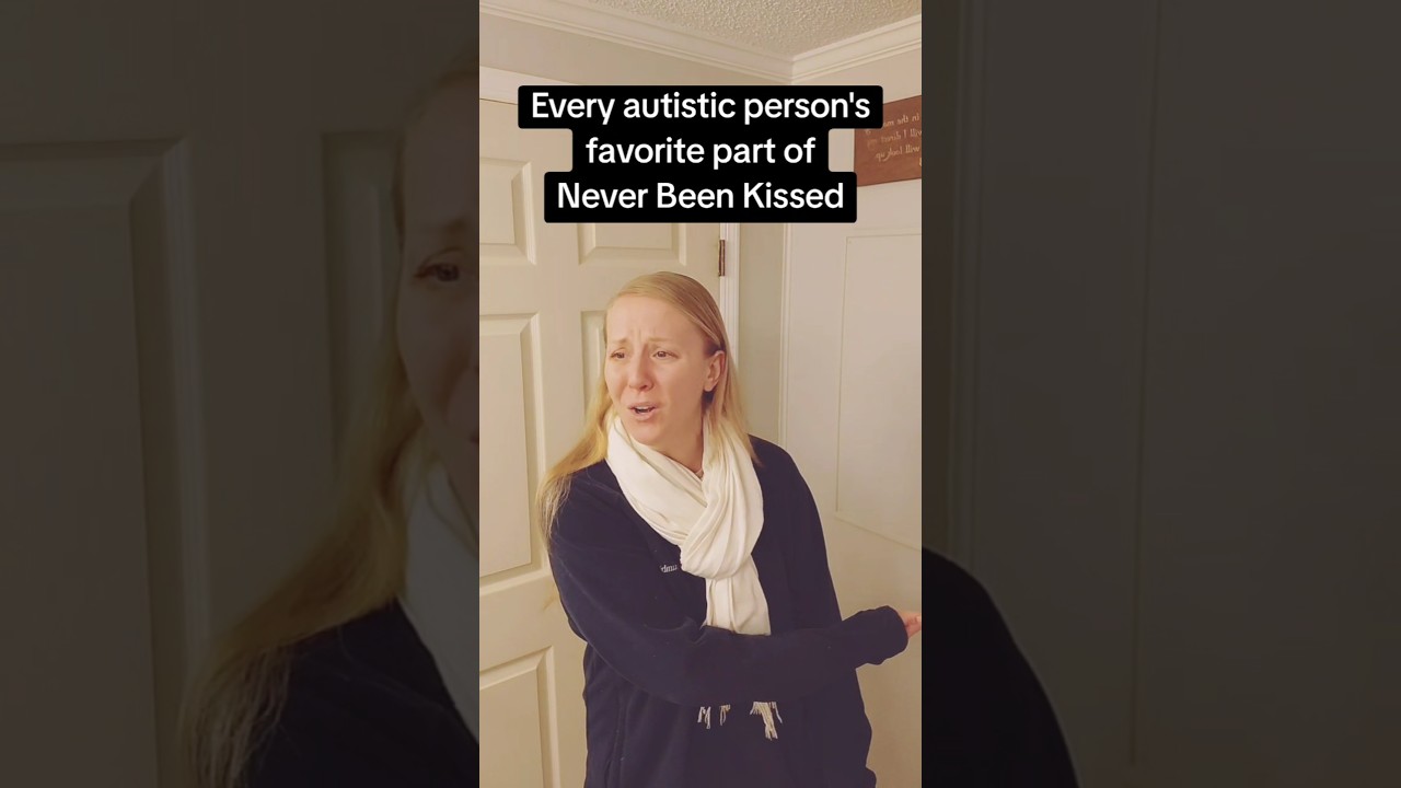Любимая часть фильма «Никогда не целовалась» для всех людей с аутизмом 