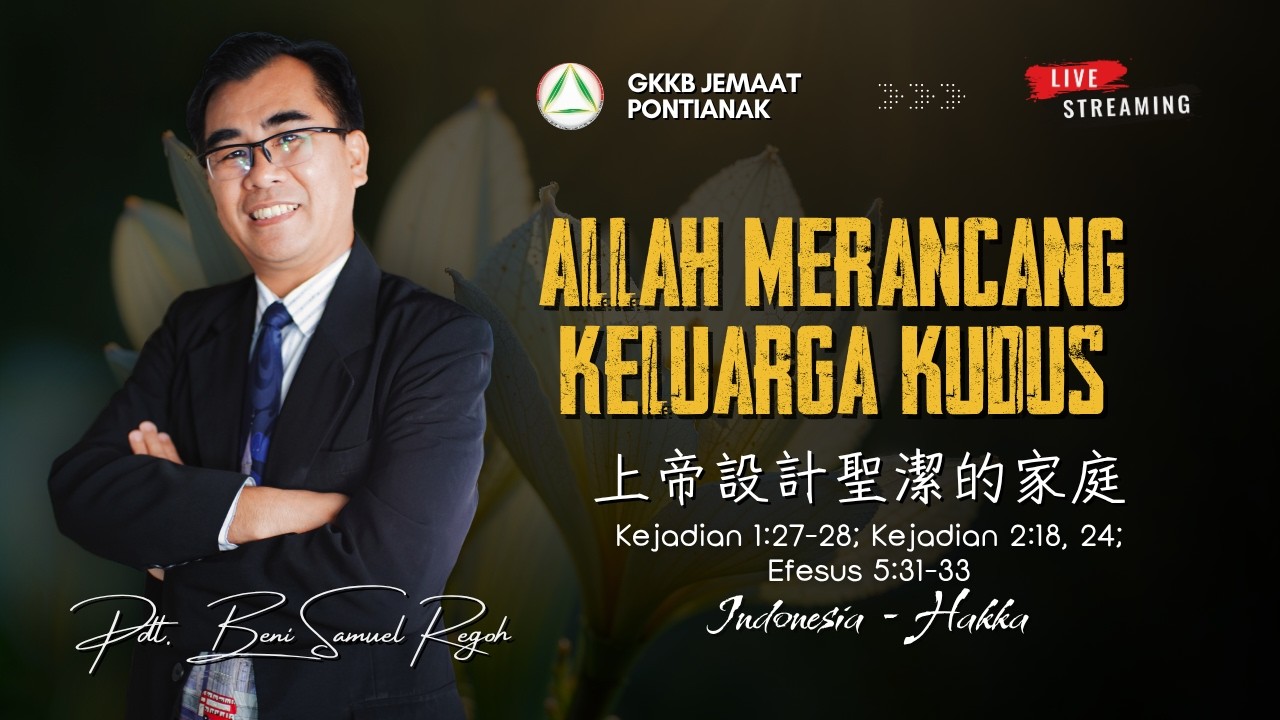 Ibadah Raya GKKB Pontianak | 21 Juni 2026