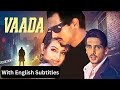 VAADA Hindi Full Movie With English Subtitles Ameesha Patel Arjun Rampal Zayed Khan