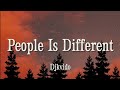 Djkvido  people is different lyrics