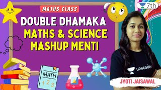 Double Dhamaka | Maths & Science Mashup Menti | Jyoti Jaisawal