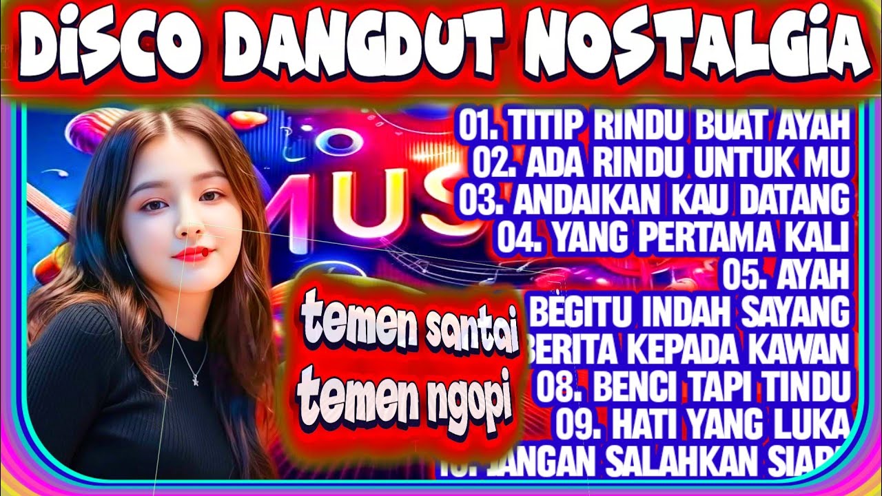 DISCO DANGDUT NOSTALGIA - REMIX DANGDUT TEMBANG KENANGAN - REMIX DANGDUT TERBARU FULL ALBUM 