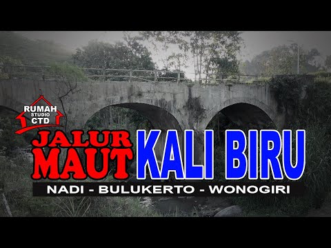 JALUR MAUT JEMBATAN KALI BIRU