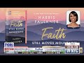 Harris Faulkner: Faith is ‘catching fire’ across the United States