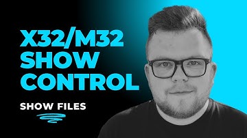 X32/M32 Show Control - Ep. 1: Show Files