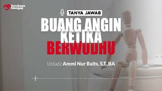 [TAJI] Buang Angin Ketika Berwudhu - Ustadz Ammi Nur Baits, S.T.,BA.