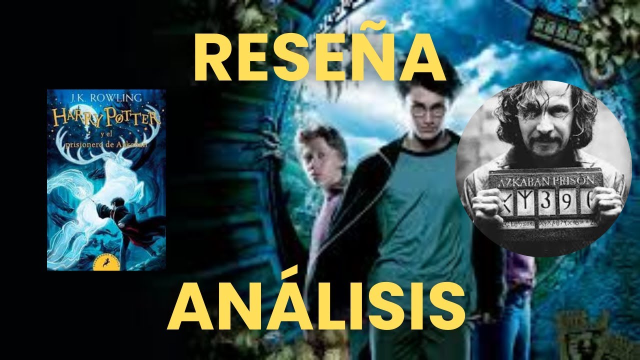 Leí Harry Potter y el Prisionero de Azkaban | Por Primera Vez