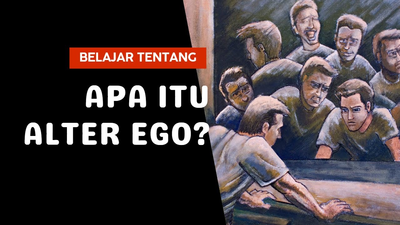 APA ITU ALTER EGO DAN APA BEDANYA DENGAN KEPRIBADIAN GANDA YouTube apa-itu-alter-ego-dan-apa-bedanya-dengan-kepribadian-ganda-youtube