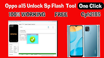How to unlock oppo a15 cph2185 sp flash tool | oppo a15 unlock without any box only one click