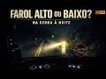 Você Está Usando o Farol Errado na Serra?
