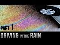 How to Drive In the Rain - Part 1
