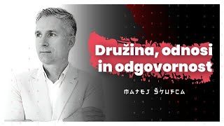 Družina, odnosi in odgovornost (Matej Škufca) - AIDEA Podkast 104